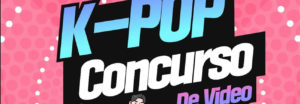 Participa en el concurso K-POP Concurso de Video creado por la Embajada de Corea del Sur en El Salvador