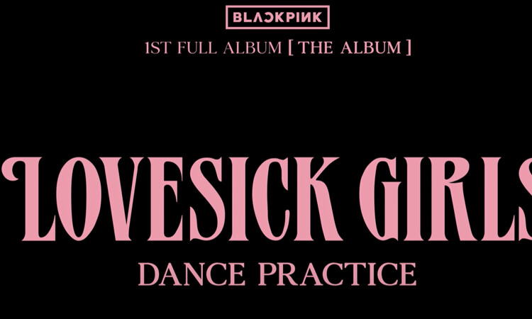 BLACKPINK presenta el dance practice de Lovesick Girls