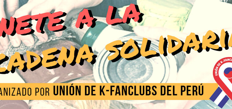 Cadena solidaria de K-fanclubs del Peru