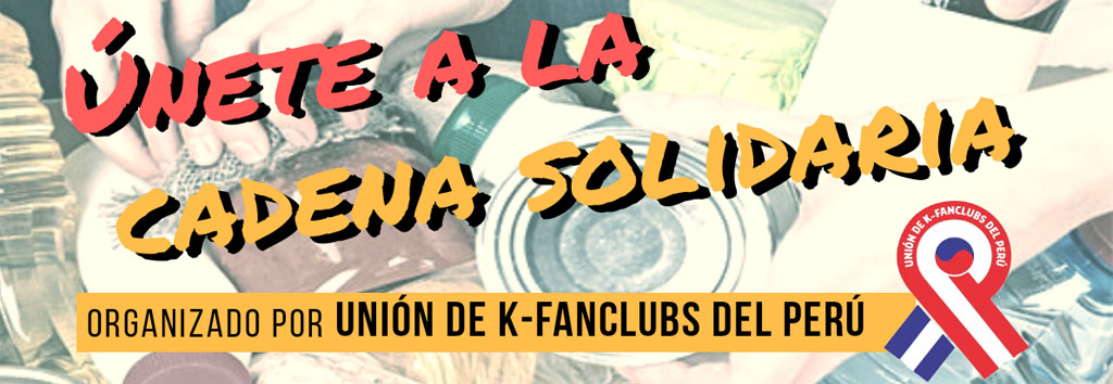 Cadena solidaria de K-fanclubs del Peru