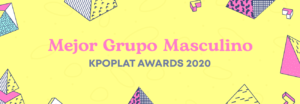 [KPOPLAT AWARDS 2020] Vota por 'Mejor Grupo Masculino'