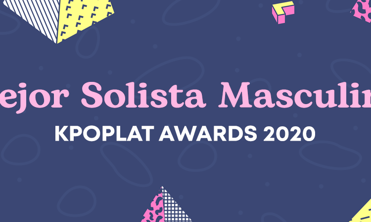 [KPOPLAT AWARDS 2020] Vota por 'Mejor Solista Masculino'